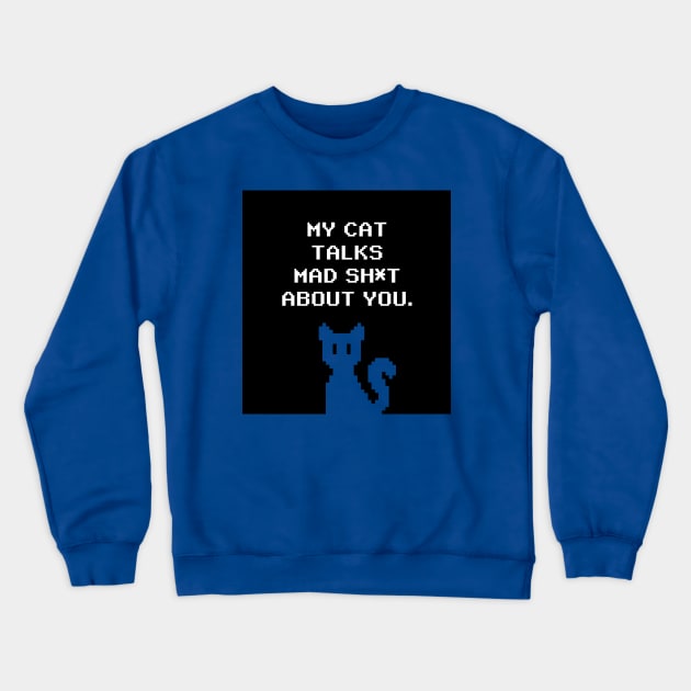 Kitty Talks Trash Crewneck Sweatshirt by ChrisOConnell